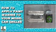 Model Car Garage Tips and Tech - How to Apply A Black Wash To Your Model Car Grilles and Wheels