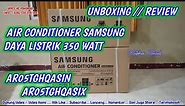 Unboxing & Review AC SAMSUNG 1/2 PK Daya Listrik 350 Watt