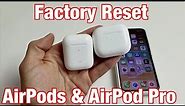 How to Factory Reset AirPods & AirPod Pro