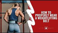 How to Properly Wear a Weightlifting Belt