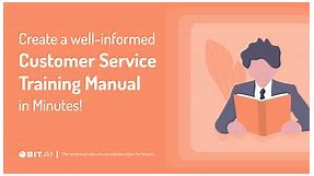 Customer Service Training Manual: What is it & How to Create it?