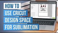 😉 How to Use Cricut Design Space for Sublimation