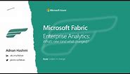 Why use Microsoft Fabric for Enterprise Analytics?