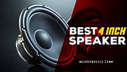 5 Best 4-Inch Speakers for Your Car