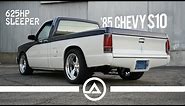 625 hp Sleeper '85 Chevy S10 Pick Up Truck
