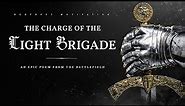 The Charge of the Light Brigade (An Epic Poem from History)