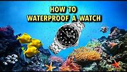 How to Waterproof a Watch