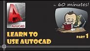 AutoCAD - Complete tutorial for Beginners - Learn to use Autocad in 60 minutes - Part 1