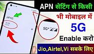New APN Settings to Enable 5G in Any Android Phone | 5G APN Settings for Jio,Airtel,Vi and all
