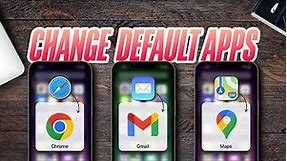 How to Change Default Apps on iPhone in iOS 16 | Set Default Browser, Mail