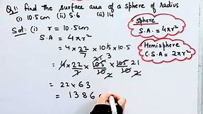 Find the surface area of a sphere of radius 10.5 cm, 5.6 cm, 14 cm I Surface Areas and volumes I