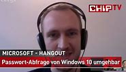 Passwort-Abfrage von Windows 10 umgehbar - CHIP Experten Hangout