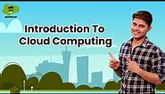 Introduction to Cloud Computing | Salesforce Administrator Certification Tutorials for Beginners