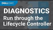 How to run Hardware Diagnostics via Lifecycle Controller on your Dell EMC Server