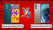 Samsung Galaxy F23 vs Motorola Moto G51 | Which one should you buy??|Best Phones