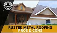 A Guide To Rusted Tin Roofing: Pros, Cons, Alternatives. Corten, Bare Steel, Painted Rusted Roofing