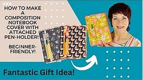 How to Make a Composition Notebook Cover w/ Attached Pen-Holder! Beginner-Friendly! Fab for Gifts!