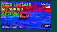 Vizio 65 Class M6 Series 4K Qled HDR Smart TV Review