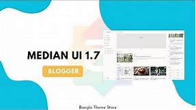 Median UI v1.7 - Premium Blogger Template 2023 | Download link | Engineer Abusufian