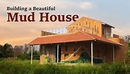 How to build low-cost MUD HOUSES | An Architect's Guide to Mud Houses