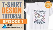 How to Design a TShirt #1 | Cute Unicorn Cartoon Big Sister Shirt using Affinity Designer