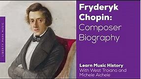 Chopin | Composer Biography | Music History Video Lesson