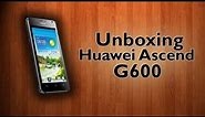 Unboxing - Huawei Ascend G600