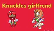 Knuckles girlfriend ............................r.c.movie