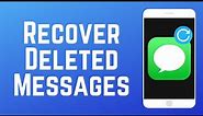 How to Recover Deleted Text Messages on iPhone - 2 Ways! (2024)