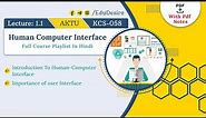 Introduction To Human-Computer Interface (HCI) | Importance of user Interface | HCI | AKTU