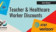 Teacher, Nurse & Doctor Discounts Available On Verizon & AT&T Unlimited Postpaid Accounts