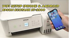 Connect iPhone & Android to Epson EcoTank ET-2800 Printer Over Wi-Fi FULL SETUP