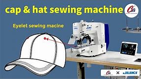 hat sewing ｜a step of hat making,hat sewing machine,eyelet sewing machine