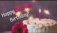 Happy Belated Birthday Wishes- Belated Happy Birhday to You