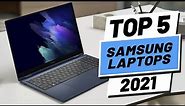 Top 5 BEST Samsung Laptops of [2021]