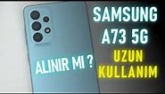 Samsung Galaxy A73 5G Ayrıntılı İnceleme / 1 YILLIK Deneyimlerim