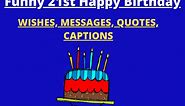 51  Best Funny 21st Birthday Wishes, Messages, & Quotes (2024)