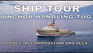 Anchor handling tug Sovereign Accommodation and Deck tour. Ship tour.