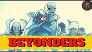 Beyonders Explained: All You Need To Know About Marvel's Most Powerful Race!