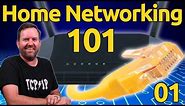 01 - Introduction to Home Networking - Home Networking 101