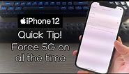 iPhone 12/12 Pro Quick Tip! Force 5G on!