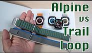 Apple Watch Ultra Alpine Loop vs. Trail Loop | How to Choose?