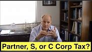 Company Tax Decision: Partnership vs S or C Corp