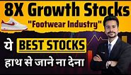 8X Growth in Footwear Sector Analysis | Best Stocks to Buy now | Footwear industry | Multibagger