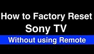 How to Factory Reset Sony TV without Remote - Fix it Now