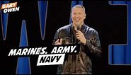 Marines. Army. Navy