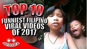 Top 10 Funniest Filipino Viral Videos of 2017