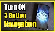 How to Turn On 3 Button Navigation on Android Phone (Get Back Button & Home Button)