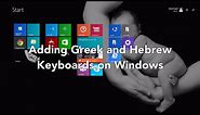 Adding Greek and Hebrew Keyboards on Windows