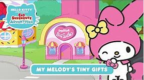 My Melody’s Tiny Gifts | Hello Kitty and Friends Supercute Adventures S5 EP 11